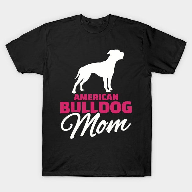 American Bulldog Mom T-Shirt by Designzz